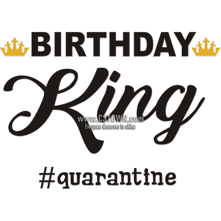 Birthday King & Quarantine Printable PU Hotfix Motif